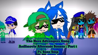 The Hero Advengers Gang Asdfmovie Alternate Scenes || 1/2 || Gacha Plus || Ft. Sans SMP