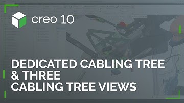 Dedicated Cabling Tree and Cabling Tree Views | Creo 10