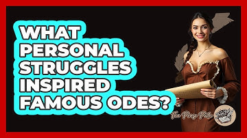 What Personal Struggles Inspired Famous Odes? - The Prose Path
