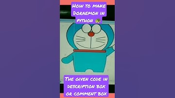 How to make Doraemon in python 🐢