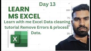Day 13 | Learn with me | Excel Data Cleaning Tutorial 🔥 Remove Errors & Process Data