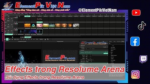 Sử dụng Effects trong Resolume Arena [ElementPik.com]