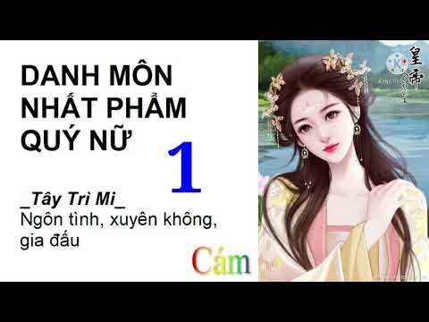 Video Danh Môn Nhất Phẩm Quý Nữ | Tập 1 | Truyện ngôn tình... - youtube