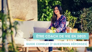 Être coach de vie en 2023 : guide complet [7 questions réponses]