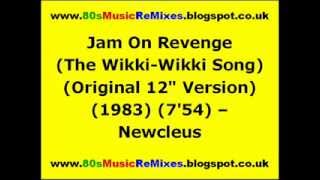 Jam On Revenge (The Wikki-Wikki Song) (Original 12&quot; Version) - Newcleus | 80s Electro Classics