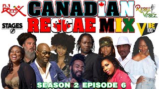 S2E6 - Rebel Vibez DJ Red X Canadian Reggae Mix Vibe 1055