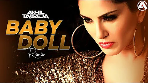 Baby Doll - DJ Akhil Talreja Remix | Ragini MMS 2 |  Sunny Leone, Meet Bros, Kanika Kapoor | Hindi