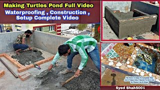 Making Turtles Pond 5x4 Complete Video , Water proofing , Construction & Setup