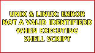 Celebrity Unix & Linux: Error not a valid identifierd when executing shell script Wealth