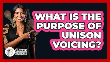 What Is The Purpose Of Unison Voicing?