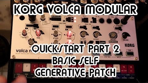 Quickstart 2 - Basic Self Generative Patch // Korg Volca Modular Tutorial