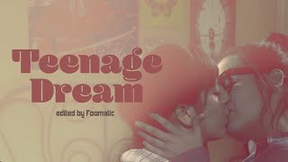 Teenage Dream  ||  Syd & Elena  ||  One Day at a Time