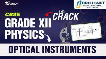 CBSE 12 Physics | Ray Optics and Optical Instruments | Simple and Compound Microscopes | Telescope