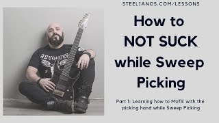 THE SECRETS TO SWEEP PICKING- ❶ (Picking Hand Muting)