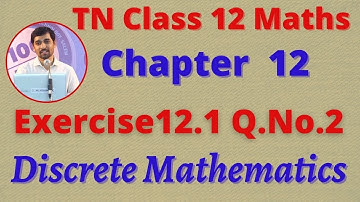 12th Maths Exercise 12.1 Q.No.2 Discrete Mathematics  CHAPTER 12 – TN New Syllabus