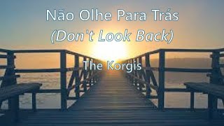 Don't Look Back (tradução/letra) - The Korgis