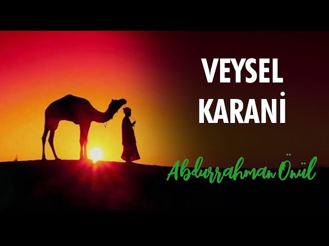 Veysel Karani - Abdurrahman Önül | İlahiler class=