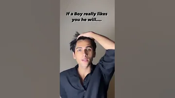 If A Boy Really Likes You He Will 