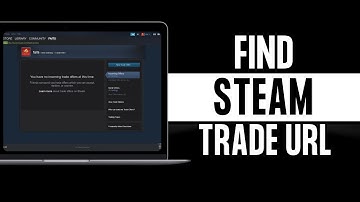 How To Find Your Steam Trade URL