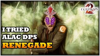 I Tried Condi Alac DPS RENEGADE - Thoughts