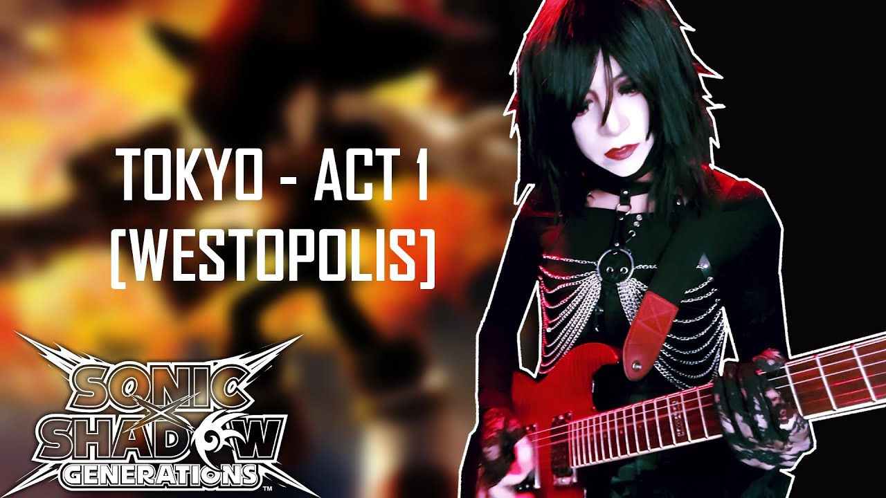 Westopolis [Tokyo Act 1] - Sonic X Shadow Generations [COVER/REMIX]