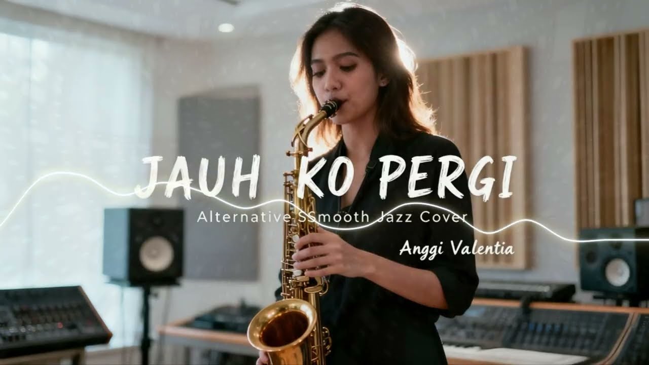 JAUH KO PERGI – Anggi Valentia smooth jazz, violin, blues, rhodes piano, upright bass, soft saxophon