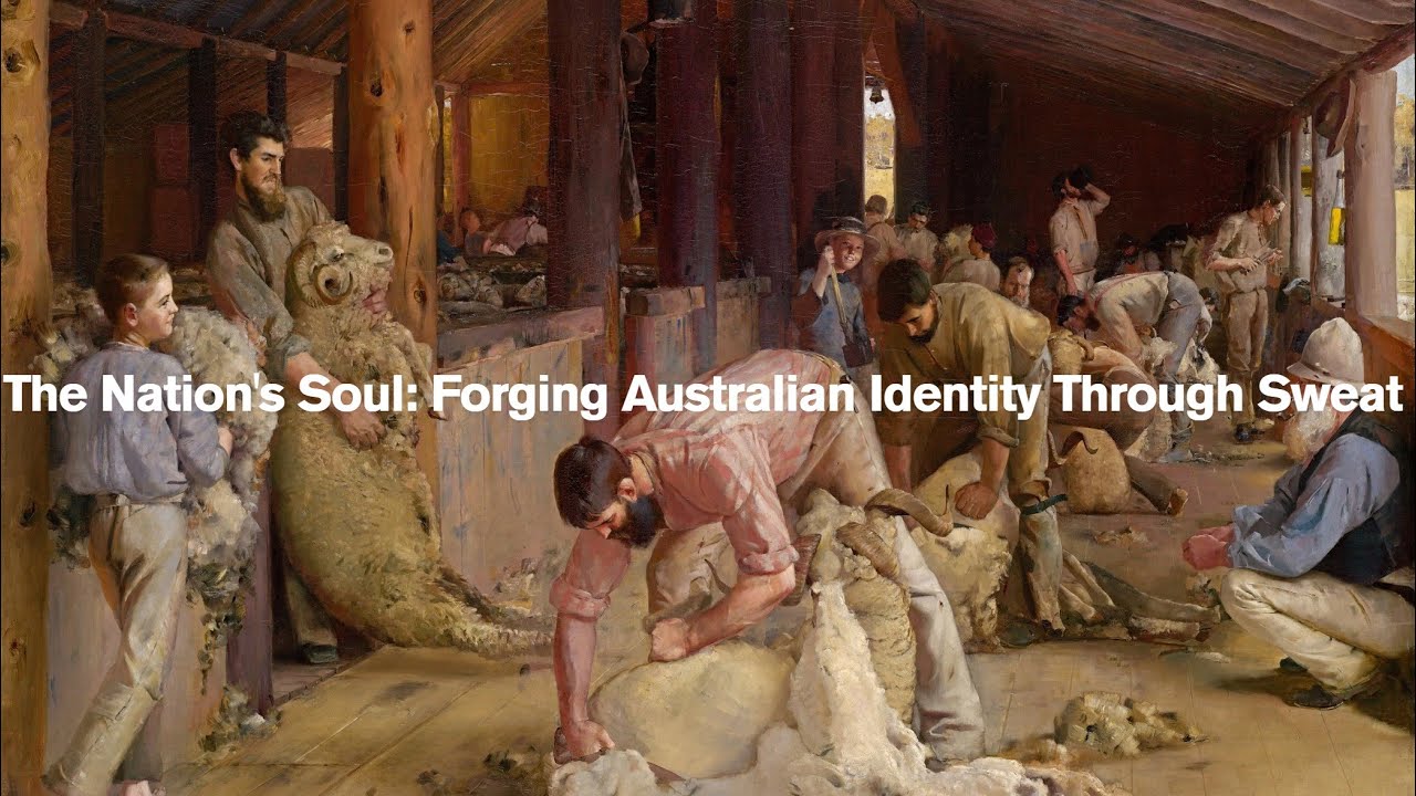 The Nation's Soul: Forging Australian Identity Through Sweat / Tom Roberts: Shearing the Rams