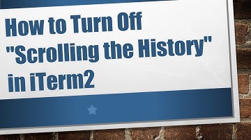 How to Turn Off "Scrolling the History" in iTerm2