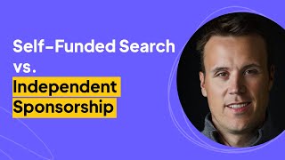 Self-Funded Search vs. Independent Sponsorship | Niklas James Interview