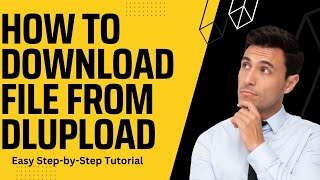 How to Download File from DLUpload | Easy Step-by-Step Tutorial