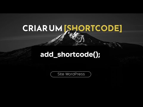 Tutorial Iniciante: Como Criar um Shortcode no WordPress usando PHP