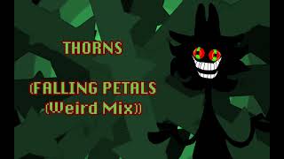 THORNS (FALLING PETALS Weird Mix)