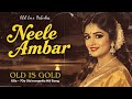 Neele Ambar 💔 60s–70s Classic Sad Hindi Song