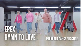 EPEX 'Hymn to Love' Mirrored Dance Practice