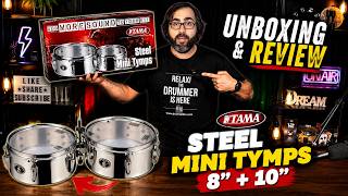 Unboxing and Reviewing The TAMA Steel Mini Tymps 8 10 Inches - YouTube