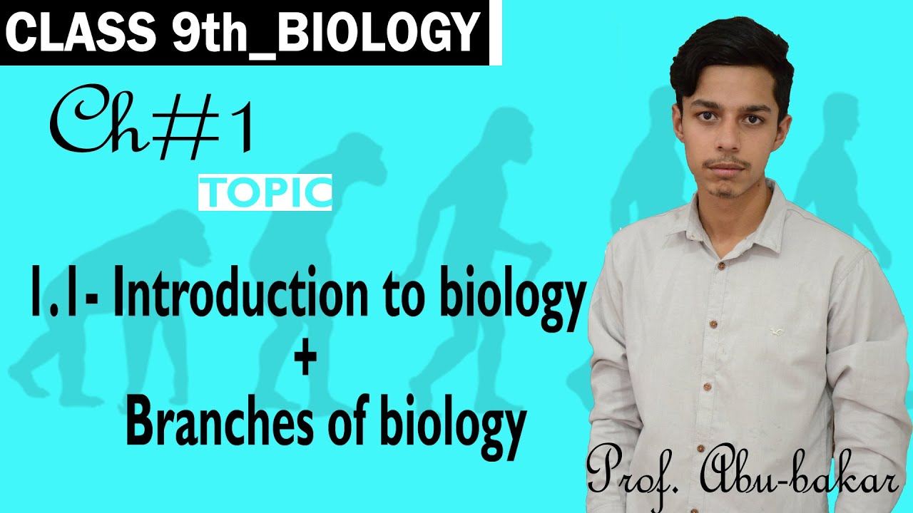 9th Ch 1 Biology Introduction to Biology Branches of biology 9th Class Biology YouTube