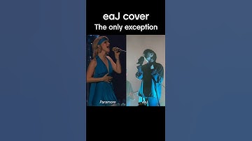 eaJ cover _ the only exception by Paramore
