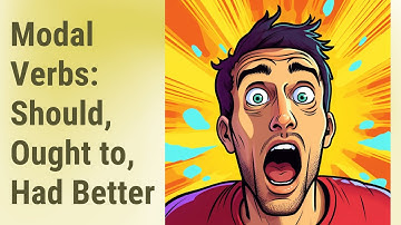 Mastering Modal Verbs: Should, Ought to, and Had Better