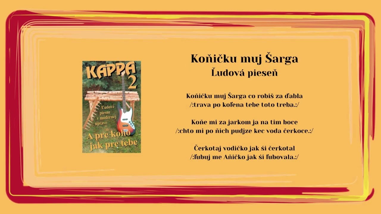 KAPPA 2, Dunaju žimna voda u ce, Koničku muj, Šumne meno štriberna vidlička, ľudové, Videorohaľ