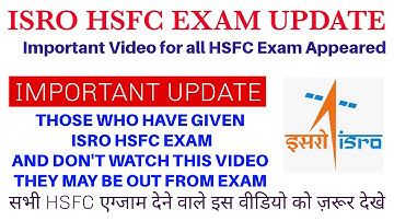 ISRO HSFC Exam Important Video|| Candidate  whose Given HSFC Exam Plz watch This Video [In English]