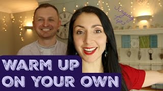 Vocal Warm Up - On Your Own: Singer Tips