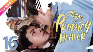 【ENG SUB】Prodigy Healer EP16 | Zhao Lusi, Li Hongyi | Fresh Drama 【ENG SUB】Prodigy Healer EP16 | Zhao Lusi, Li Hongyi | Fresh Drama