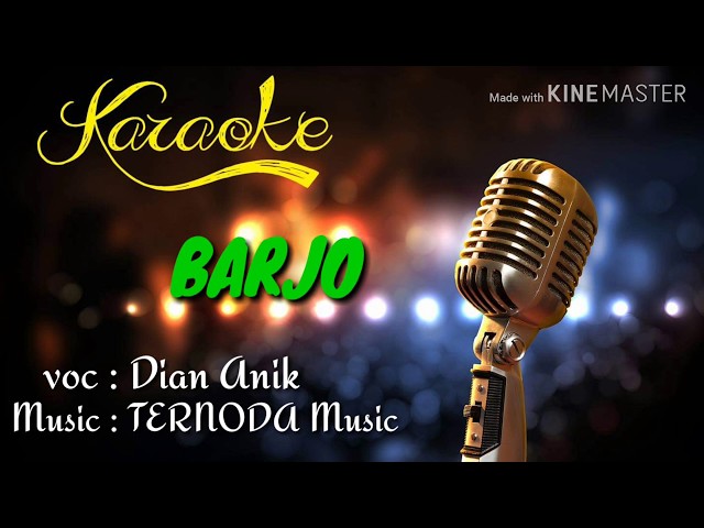 KAROKE Barjo Dian Anik Versi TERNODA Music class=