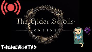 TheNevicatas PLAY Elder Scrolls Online pt 4