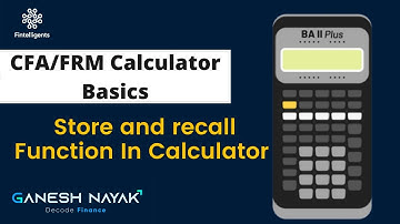 Calculator Basics  -  Store and Recall Function | FRM Preparation | CFA Preparation