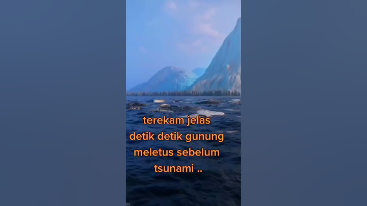 😲😲😲 Detik-detik terekam jelas gunung meletus sebelum Tsunami
