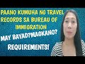 Paano kumuha ng travel records sa bureau of immigrationofw requirementsdina g