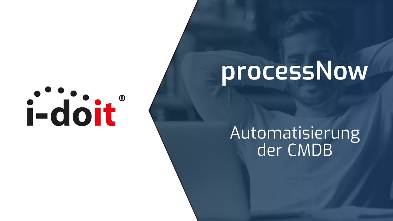 i-doit und processNow - Automatisierung der CMDB