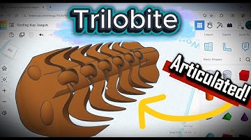 Tinkercad Tutorial! Articulated Trilobite! Design And Print!!!