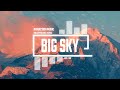 Cinematic Inspirational Epic by Infraction [No Copyright Music] / Big Sky
